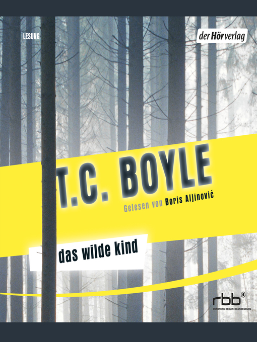Title details for Das wilde Kind by T.C. Boyle - Wait list